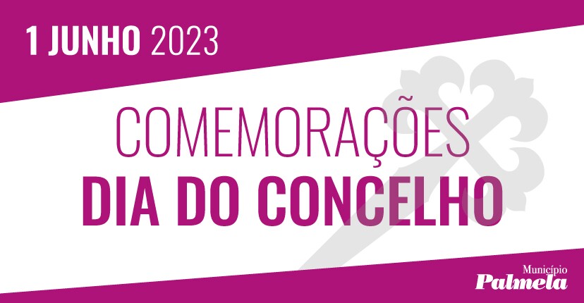 Comemorações do Dia do Concelho - conheça as próximas iniciativas!
