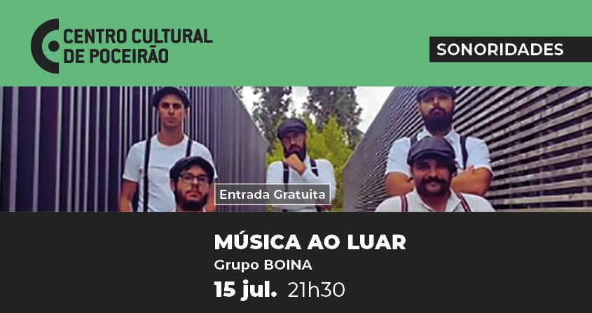 “Música ao Luar” no Centro Cultural de Poceirão com Grupo BOINA