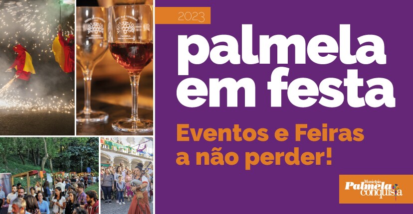 Palmela em Festa: consulte o calendário de eventos e visite-nos!