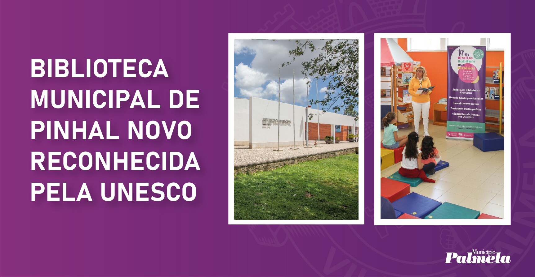 Biblioteca Municipal de Pinhal Novo integra Rede da UNESCO