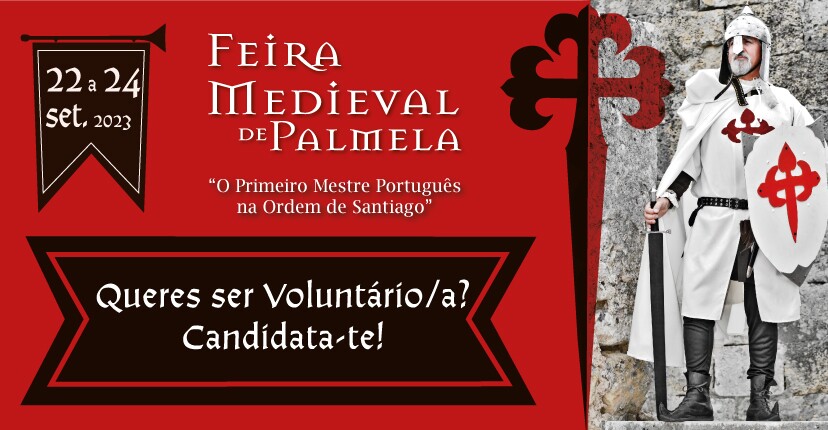 Feira Medieval de Palmela: queres ser voluntária/o? Candidata-te!