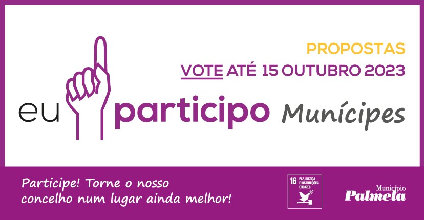 “Eu Participo Munícipes” – conheça as propostas e VOTE até 15 outubro!
