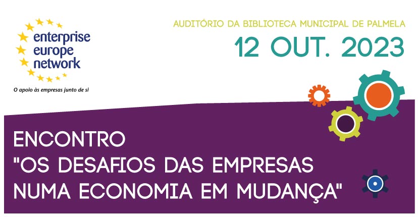 Encontro “Os Desafios das Empresas numa Economia em Mudança” a 12 outubro - inscreva-se!