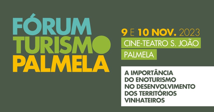 Fórum Turismo Palmela 2023: programa atualizado aqui - inscreva-se!