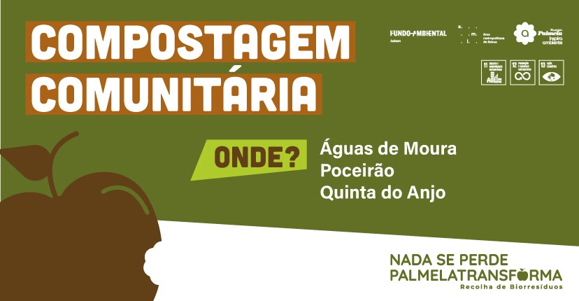 Compostagem comunitária em Quinta do Anjo, Poceirão e Águas de Moura 