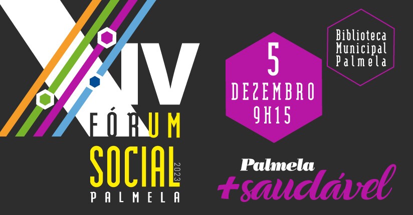 Fórum Social Palmela reflete sobre Saúde e Poder Local - Inscreva-se!