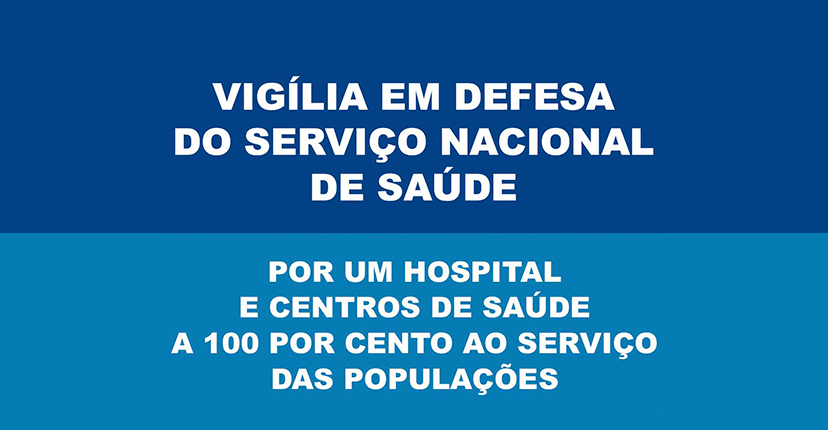 Palmela na Vigília em defesa do Serviço Nacional de Saúde – Participe!
