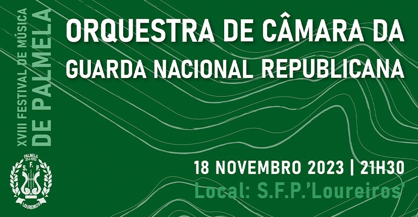 Orquestra de Câmara da GNR atua em Palmela - 18 novembro