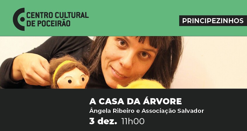 “A Casa da Árvore” no Centro Cultural de Poceirão – 3 dez.
