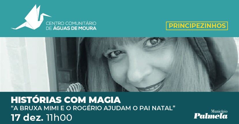 “Histórias com Magia” em Águas de Moura - 17 dezembro