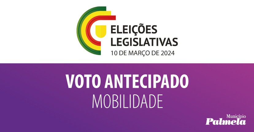 Legislativas 2024: Voto Antecipado em Mobilidade – pedido entre 25 e 29 fev.