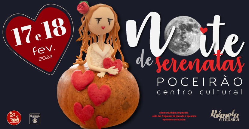 Celebre o amor com a “Noite de Serenatas” em Poceirão – 17 e 18 fev.