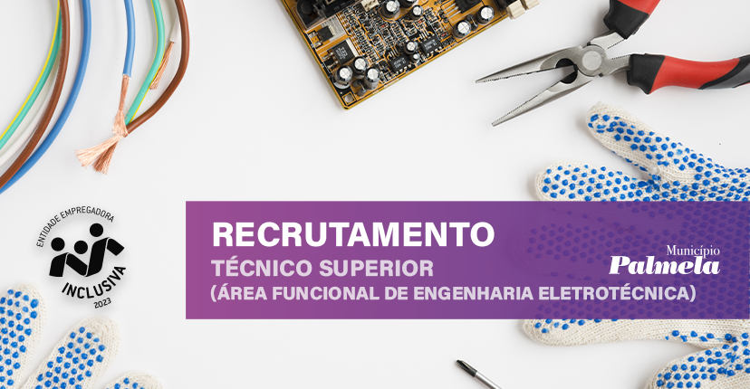 Candidaturas para recrutamento de Engenheira/o Eletrotécnica/o até 12 março