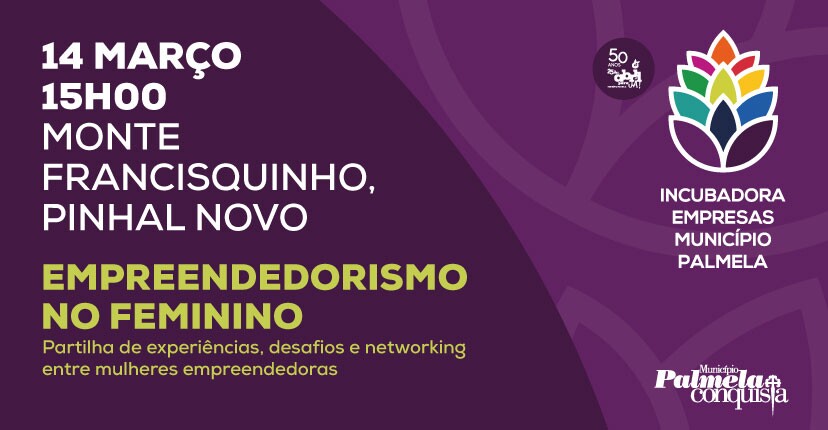 “Empreendedorismo no Feminino” no Pinhal Novo: inscrições até 13 março!