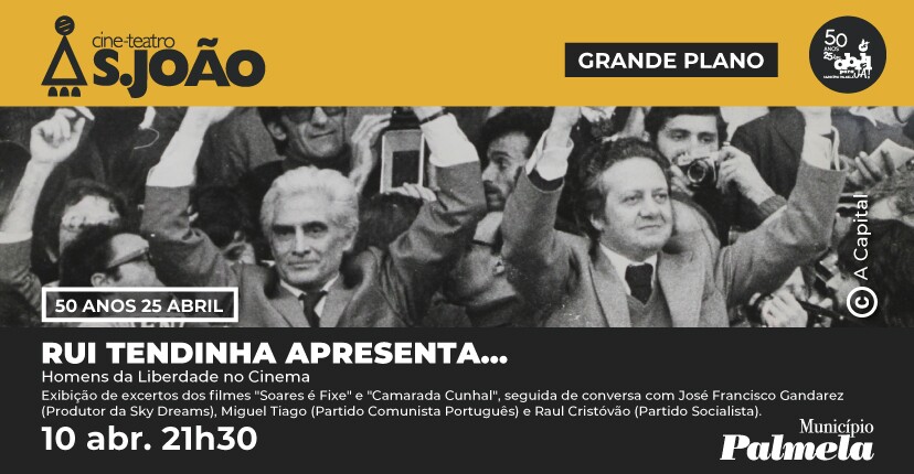 “Rui Pedro Tendinha Apresenta… Homens da Liberdade no Cinema” - 10 abril