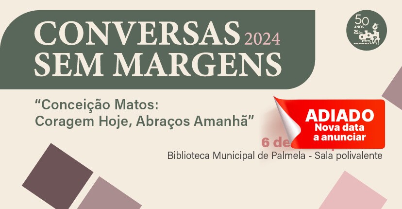 “Conversas Sem Margens”: sessão de 6 abril adiada 