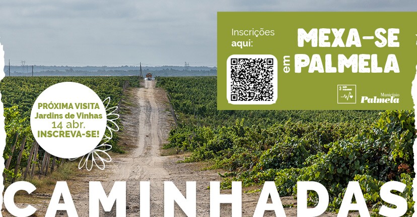 “Mexa-se em Palmela” com a caminhada “Jardins de Vinhas” – 14 de abril