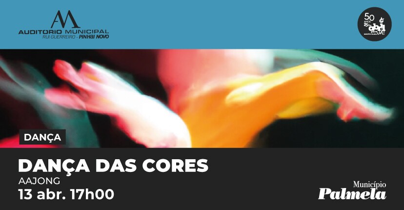 Espetáculo “Dança das Cores” em Pinhal Novo – 13 abril