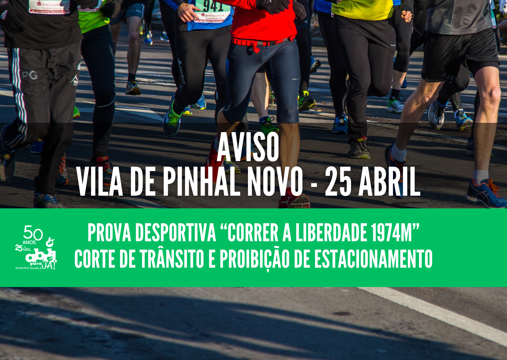 Pinhal Novo - Correr a Liberdade 1974m: corte de trânsito e proibição de estacionamento