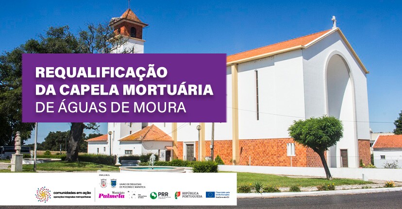 Capela Mortuária de Marateca vai ser requalificada