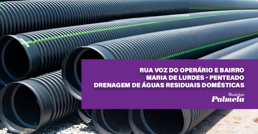 Penteado/Pinhal Novo: Empreitada drenagem águas residuais domésticas: concurso a decorrer 