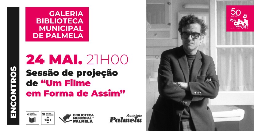 “Um Filme em Forma de Assim” - sessão com realizador João Botelho a 24 maio