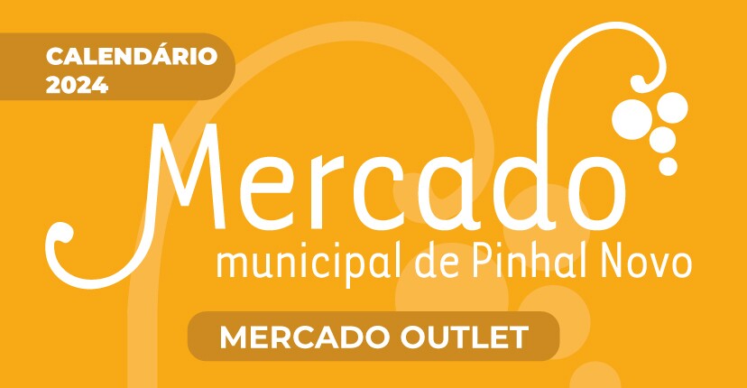  “Mercado Outlet” em Pinhal Novo – visite de 24 a 26 de maio