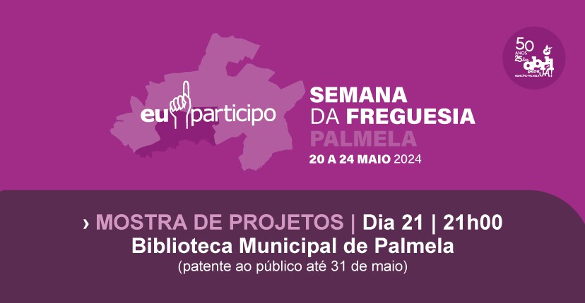 Palmela: Município apresenta projetos à comunidade – 21 maio