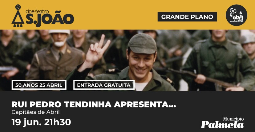 “Rui Pedro Tendinha Apresenta… Capitães de Abril” a 19 junho no Cine-Teatro S. João