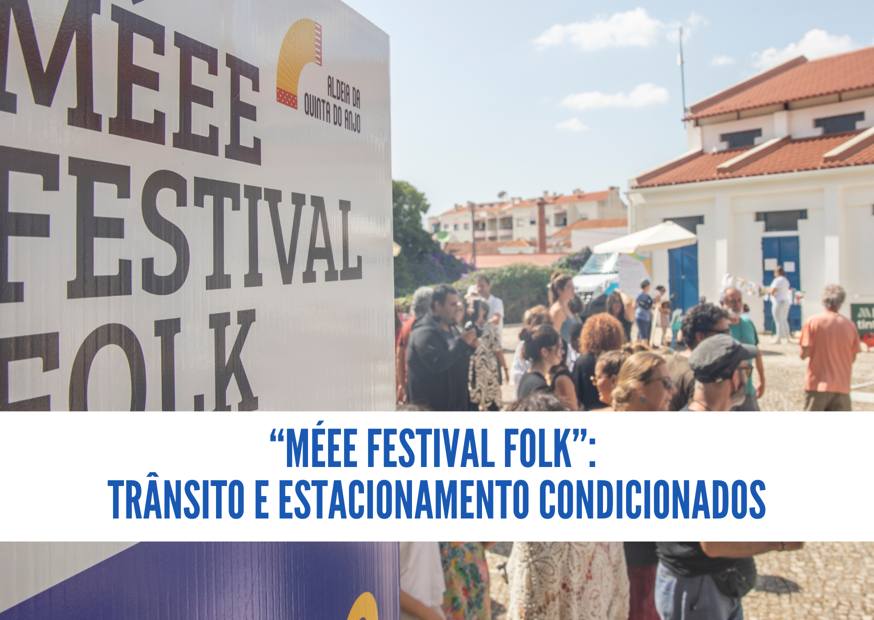 “Méee Festival Folk”: trânsito e estacionamento condicionados 
