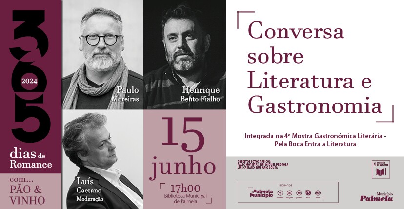 “365 Dias de Romance” com… Pão & Vinho | Conversa sobre Literatura e Gastronomia em Palmela – 15 ...