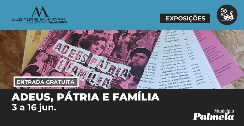 “Adeus, Pátria e Família”: visite a exposição até 16 de junho