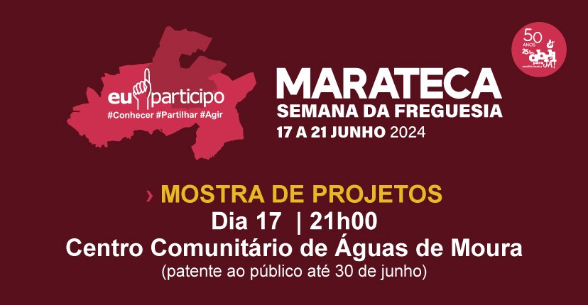 Marateca: Município apresenta projetos à comunidade – 17 junho