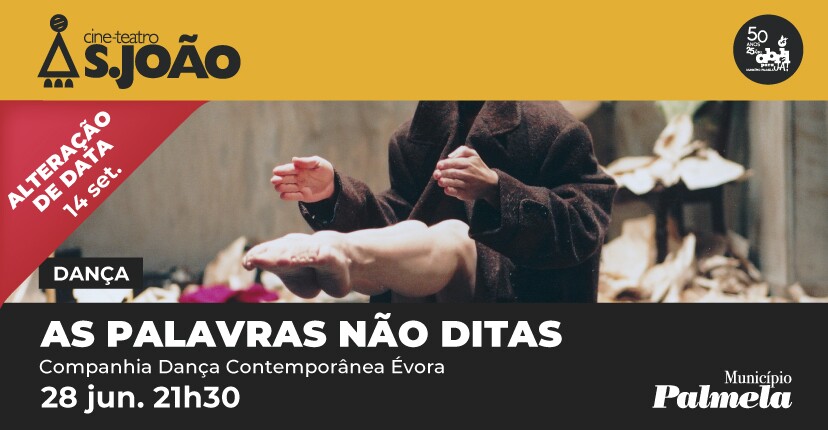 Espetáculo “As Palavras Não Ditas” adiado para 14 de setembro