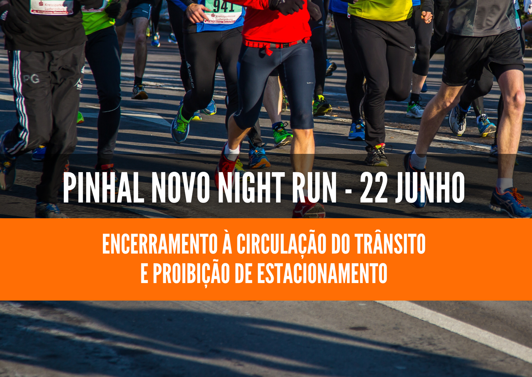 “Pinhal Novo Night Run” – trânsito e estacionamento condicionados
