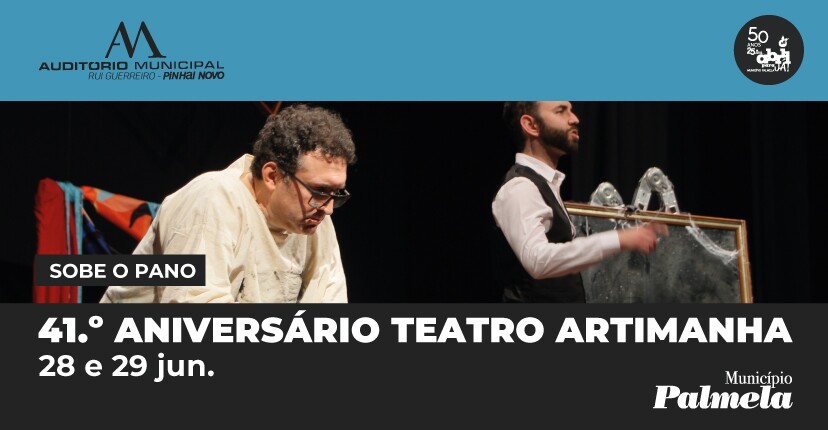 41.º aniversário do Teatro Artimanha com espetáculos em Pinhal Novo
