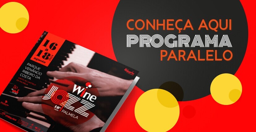 Palmela Wine Jazz: Música, vinhos e + atividades - não perca!