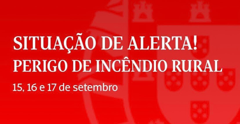Perigo de Incêndio Rural - Situação de alerta 15 a 17 setembro