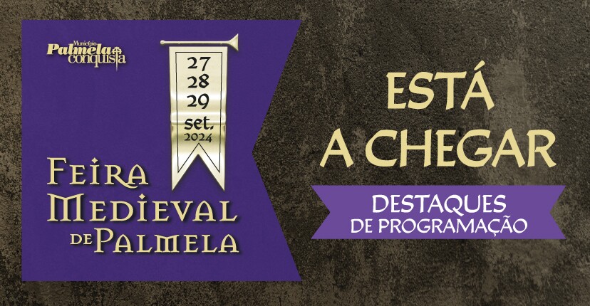 Contagem decrescente para a Feira Medieval de Palmela! - visite de 27 a 29 setembro