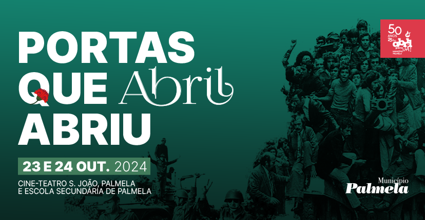 Conferência “Portas que Abril Abriu” – 23 e 24 out. Memória e reflexão sobre Abril – Participe! 