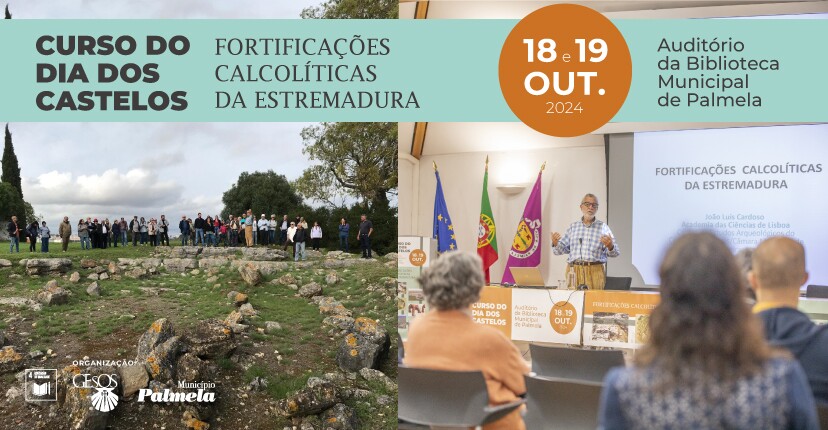 Curso do Dia dos Castelos aprofundou tema “Fortificações Calcolíticas da Estremadura”