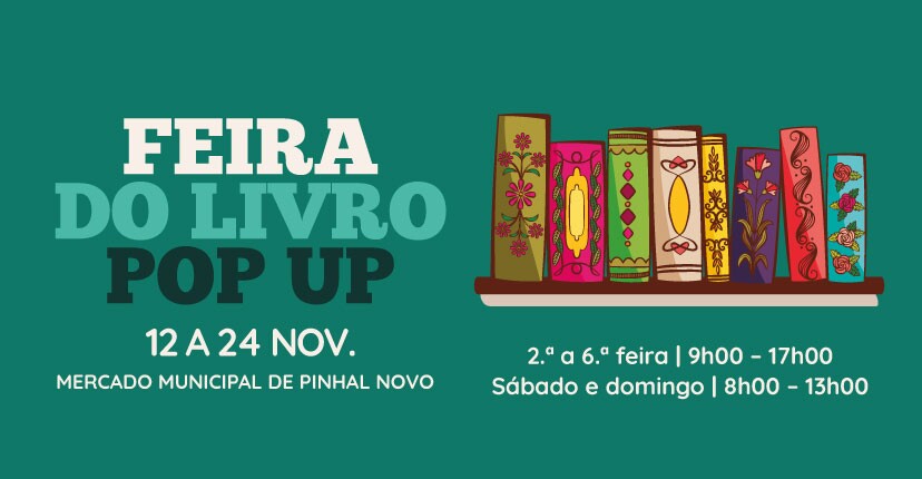 “Feira do Livro Pop Up” em Pinhal Novo – visite de 12 a 24 de novembro!