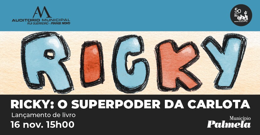 “Ricky: o Superpoder da Carlota” Livro infantil apresentado em Pinhal Novo – 16 novembro