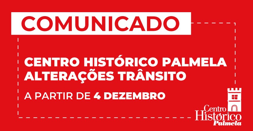 Alterações de trânsito no Centro Histórico de Palmela a partir de 4 dezembro