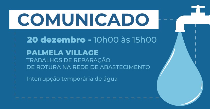 Palmela Village: Interrupção temporária do abastecimento água – 20 dez.