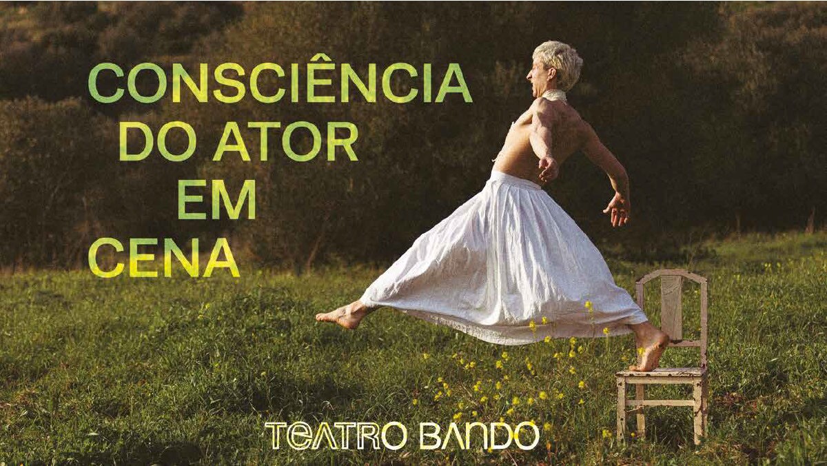 Teatro O Bando promove formação “Consciência do Ator em Cena”