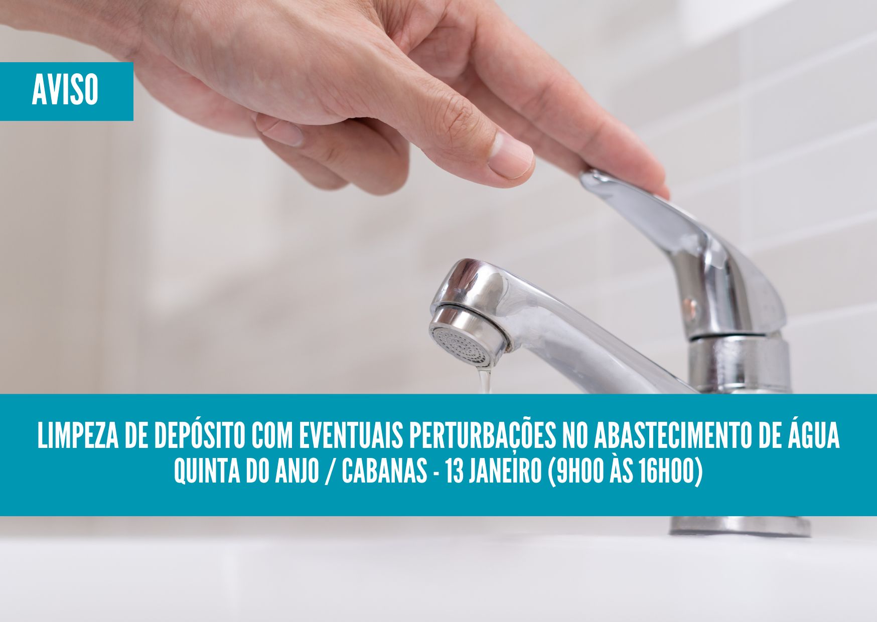 Quinta do Anjo/Cabanas – Limpeza de depósito com eventuais perturbações no abastecimento de água