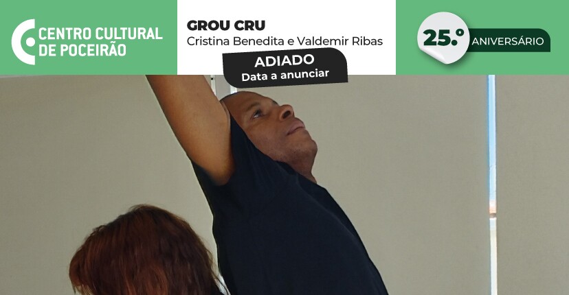 Adiado Espetáculo “Grou Cru” em Poceirão 