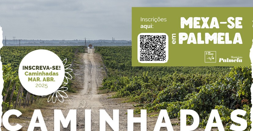 “Mexa-se em Palmela” com as caminhadas de março e abril!