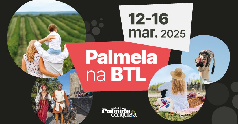 Palmela promove oferta turística na BTL - Better Tourism Lisbon Travel Market